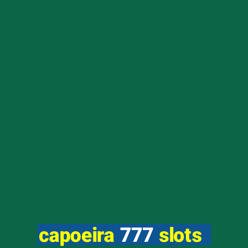 capoeira 777 slots